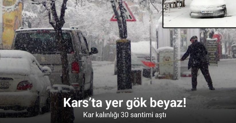 Kars’ta yer gök beyaz: Kar kalınlığı 30 santimi aştı