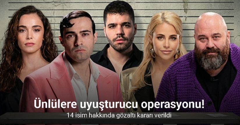 Ünlülere uyuşturucu operasyonu