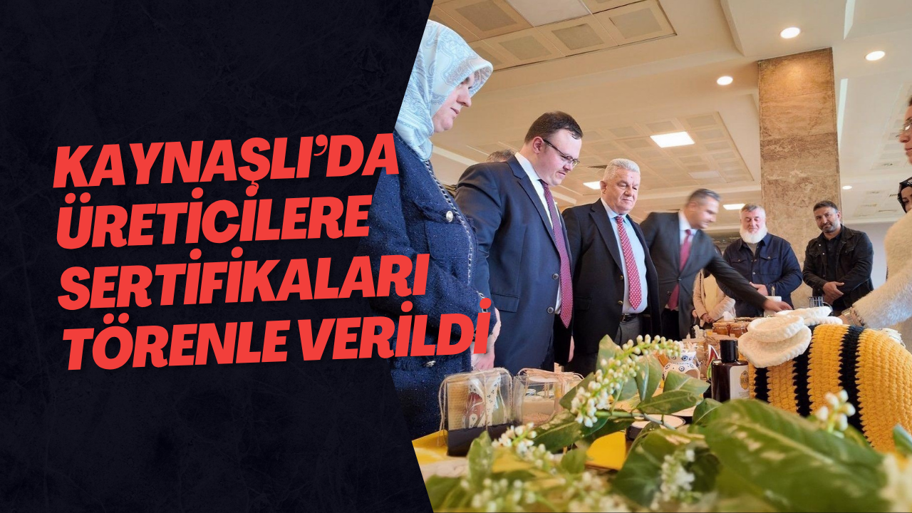 Kaynaşlı’da Üreticilere Sertifikaları Törenle Verildi