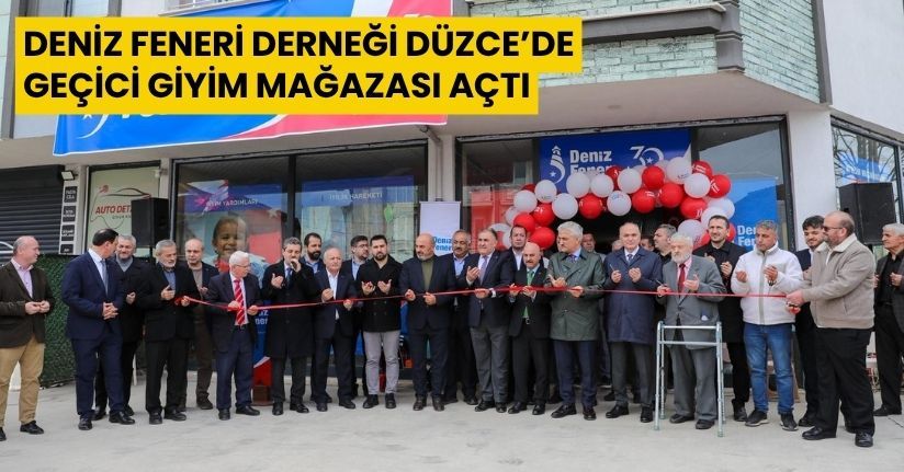 Deniz Feneri Derneği Düzce’de Geçici Giyim Mağazası Açtı