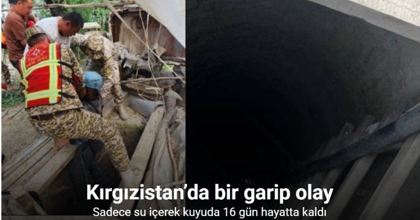 Kırgızistan’da 65 yaşındaki adam 18 metre derinliğindeki kuyuda 16 gün mahsur kaldı