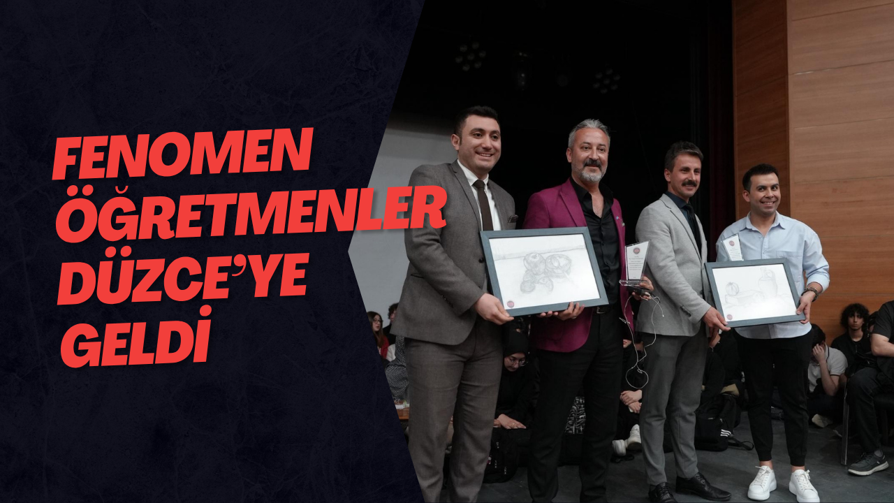 Fenomen Öğretmenler Düzce’ye Geldi