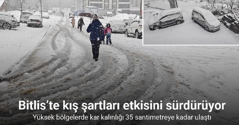 Bitlis’te nisanda kara kış: 84 köy yolu ulaşıma kapandı