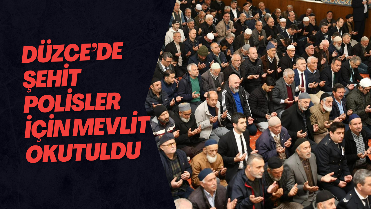 Düzce’de Şehit Polisler İçin Mevlit Okutuldu