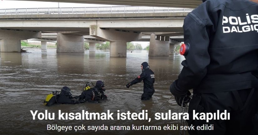 Yağmurdan yükselen dere, aracıyla köprü altından geçmek isteyen yaşlı adamı yuttu