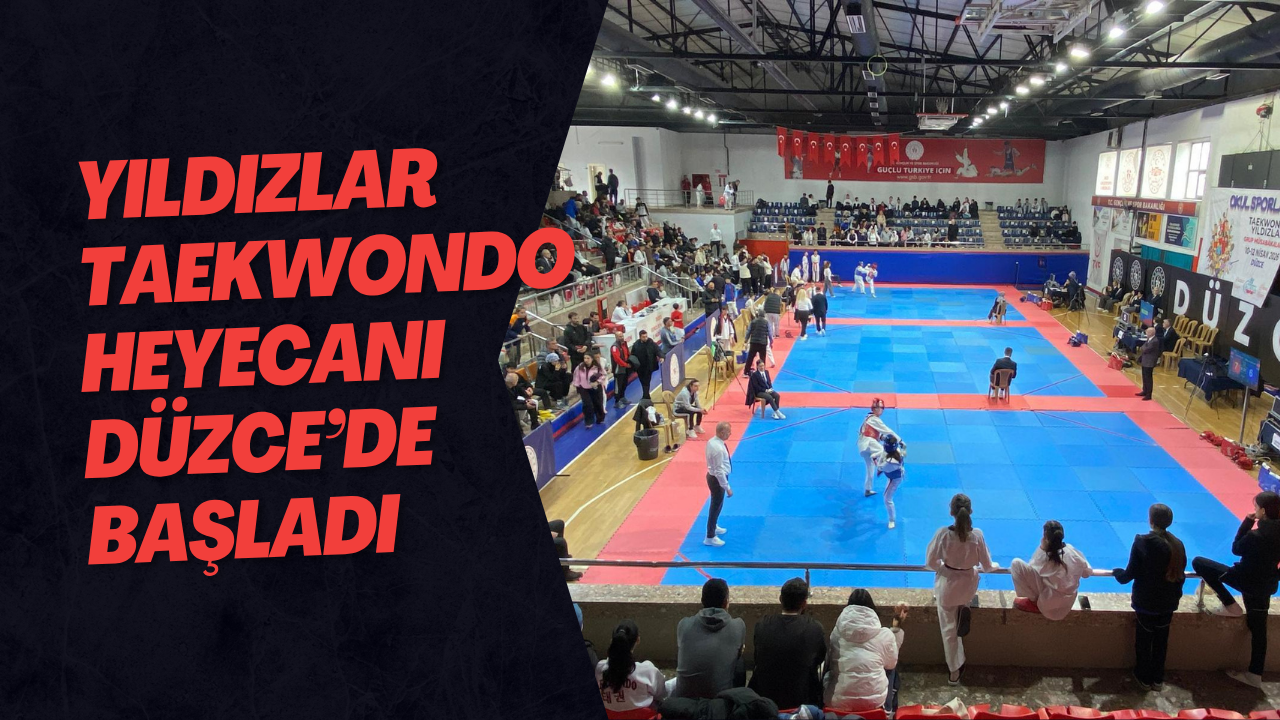 Yıldızlar Taekwondo Heyecanı Düzce’de Başladı