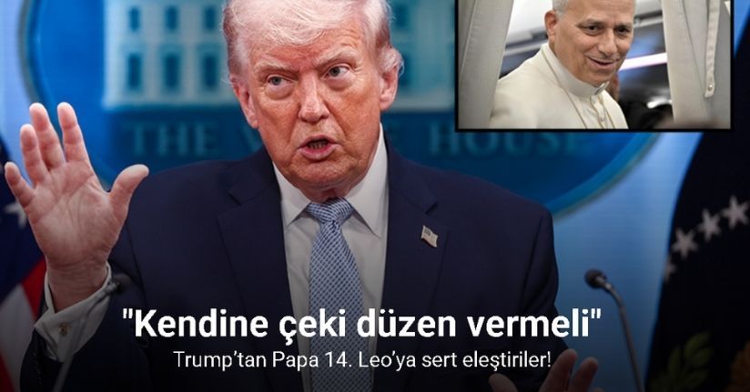 Trump’tan Papa 14. Leo’ya sert eleştiriler: 