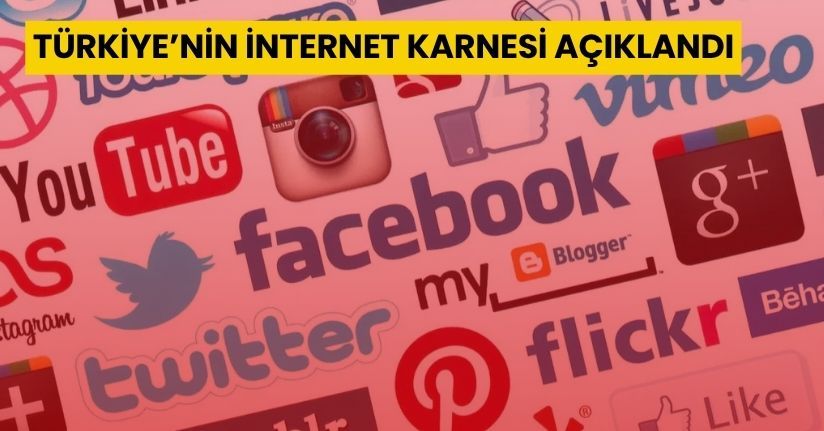 Türkiye’nin İnternet Karnesi Açıklandı