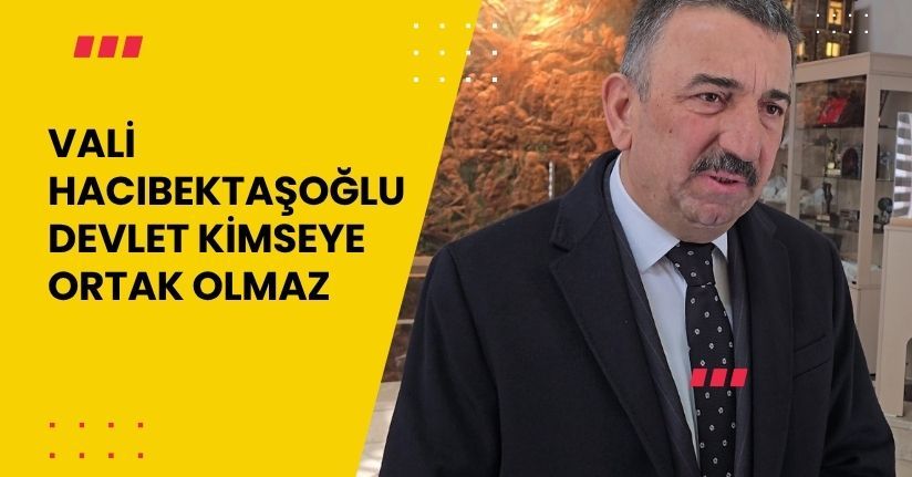 Vali Hacıbektaşoğlu: 