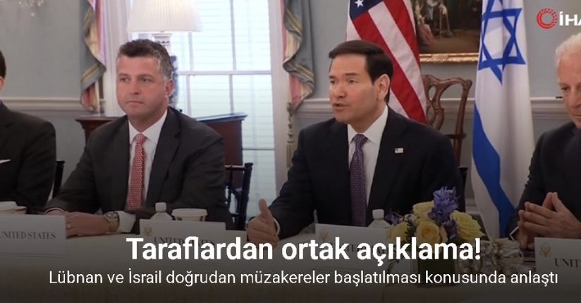 Lübnan ve İsrail doğrudan müzakereler başlatılması konusunda anlaştı