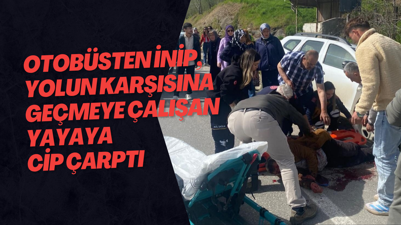 Otobüsten İnip, Yolun Karşısına Geçmeye Çalışan Yayaya Cip Çarptı