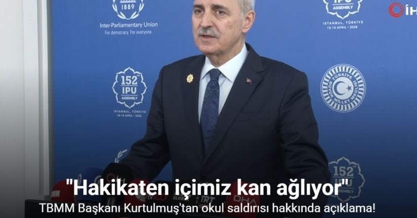 Kurtulmuş’tan okul saldırısı açıklaması: 