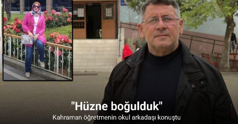 Kahraman öğretmenin okul arkadaşı konuştu