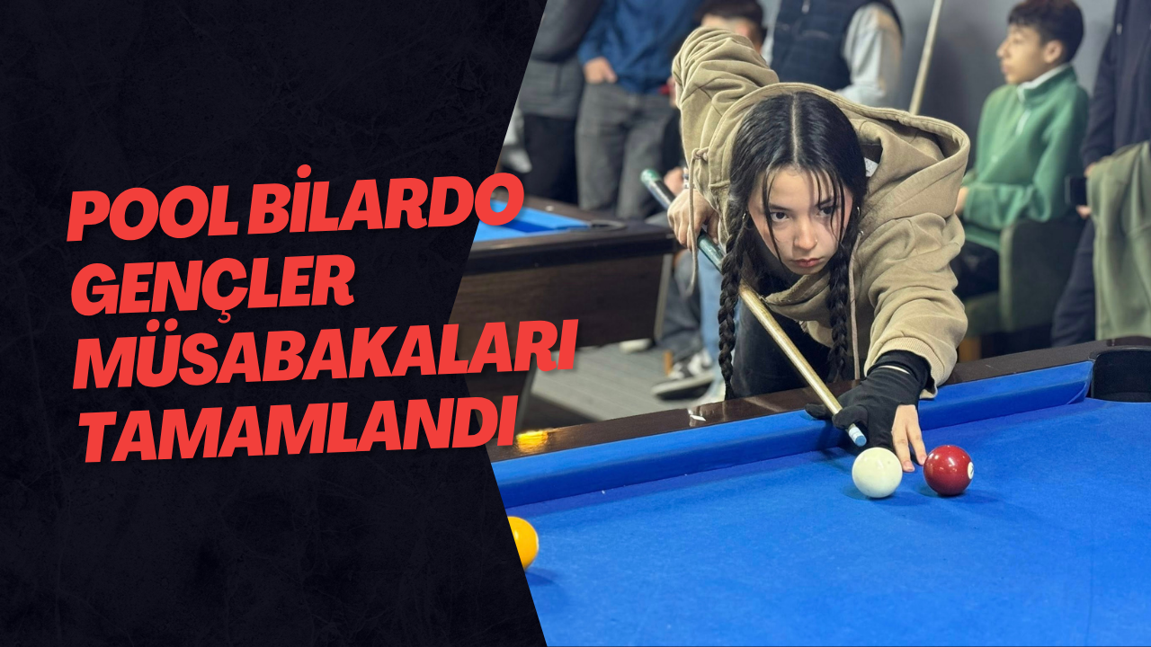Pool Bilardo Gençler Müsabakaları Tamamlandı