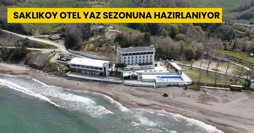 Saklıkoy Otel Yaz Sezonuna Hazırlanıyor