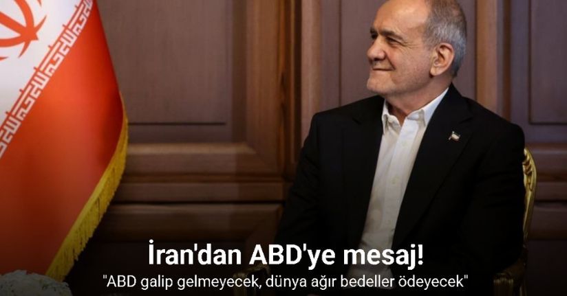 İran Cumhurbaşkanı Pezeşkiyan: 