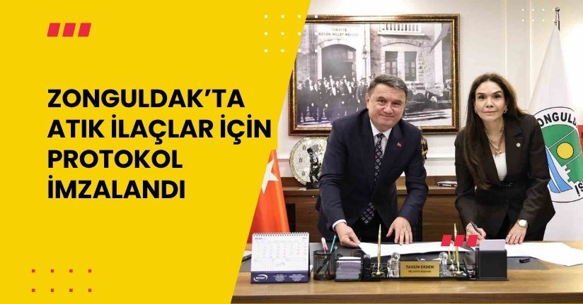 Zonguldak’ta atık ilaçlar için protokol imzalandı