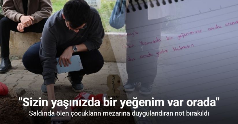 Saldırıda ölen çocukların mezarına duygulandıran not bırakıldı