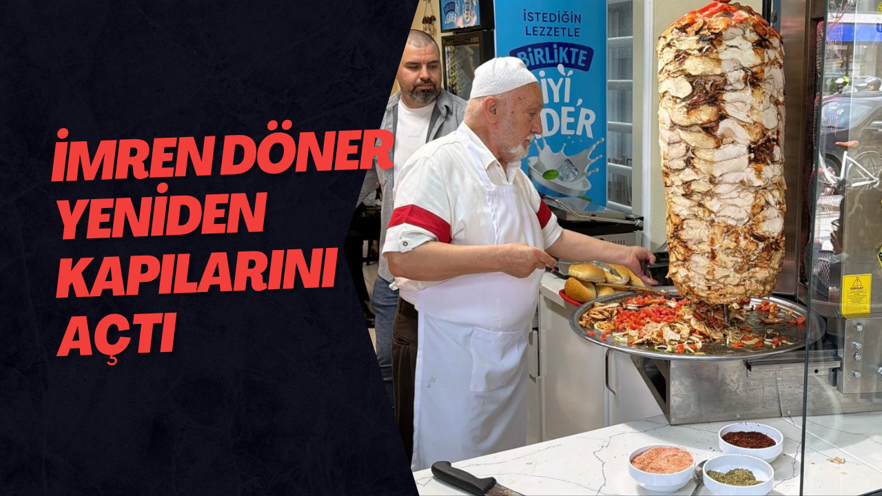İmren Döner Yeniden Kapılarını Açtı