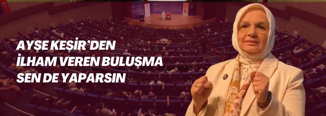 Keşir’den İlham Veren Buluşma: 