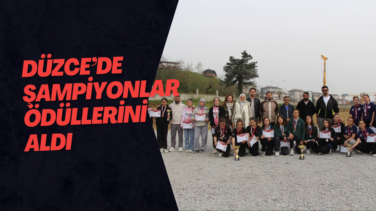 Düzce’de Şampiyonlar Ödüllerini Aldı