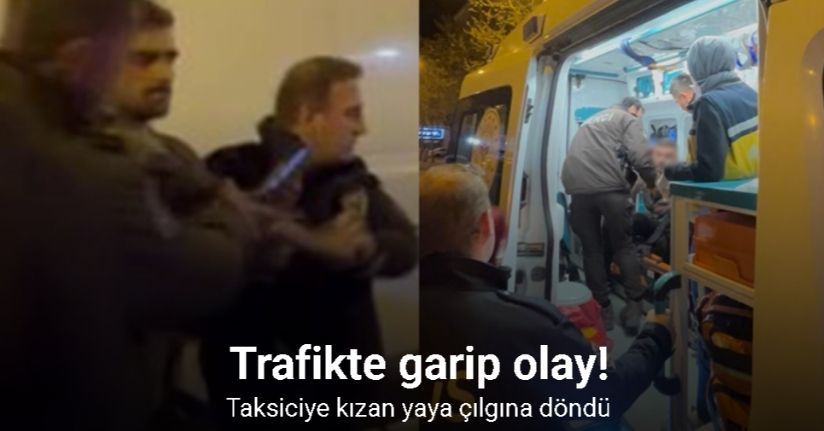 Trafikte garip olay: Taksiciye kızan yaya çılgına döndü