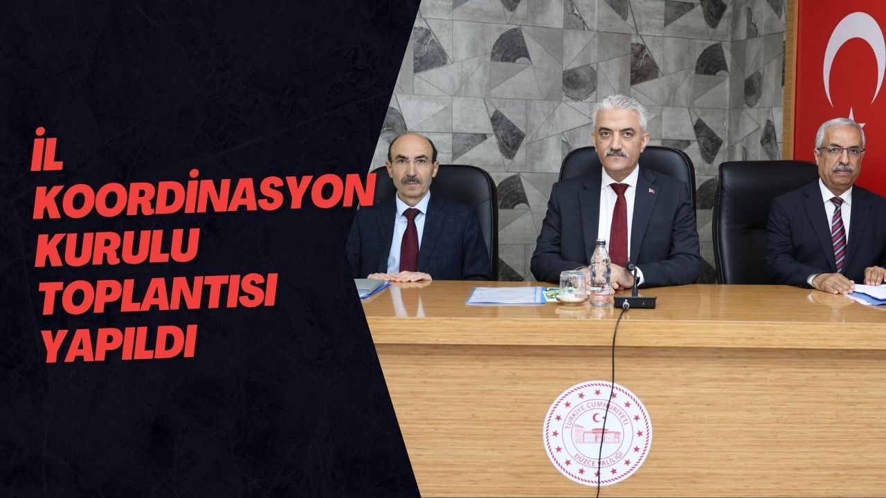 İl Koordinasyon Kurulu Toplantısı Yapıldı