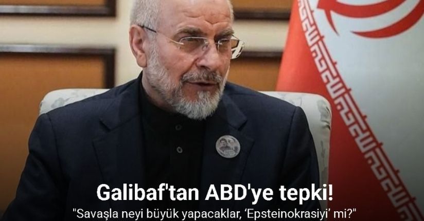 Galibaf'tan ABD'ye: 