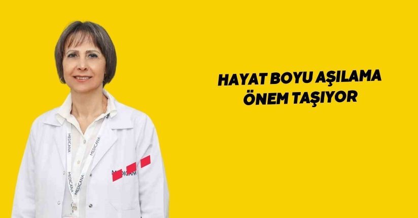 Hayat boyu aşılama önem taşıyor