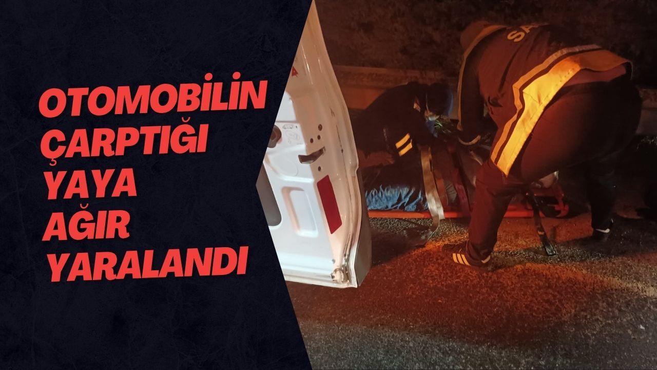 Otomobilin Çarptığı Yaya Ağır Yaralandı
