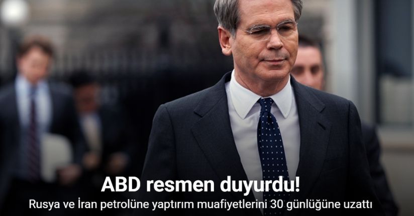 ABD, Rusya ve İran petrolüne yönelik yaptırım muafiyetlerini 30 günlüğüne uzattı
