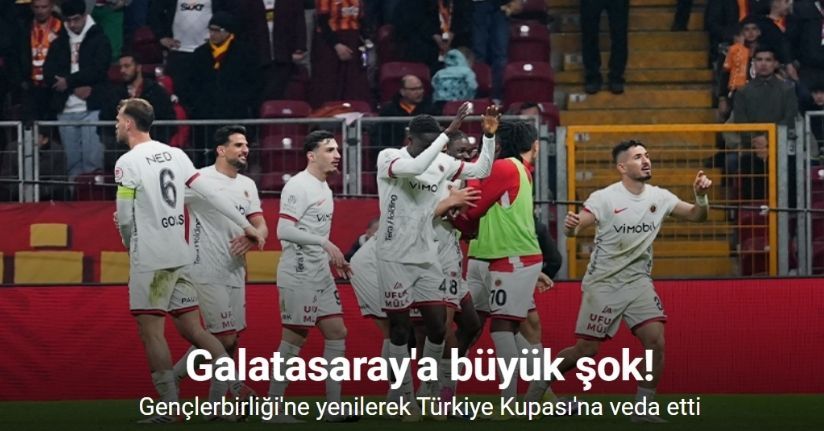 Galatasaray'a büyük şok! Gençlerbirliği'ne yenilerek Türkiye Kupası'na veda etti