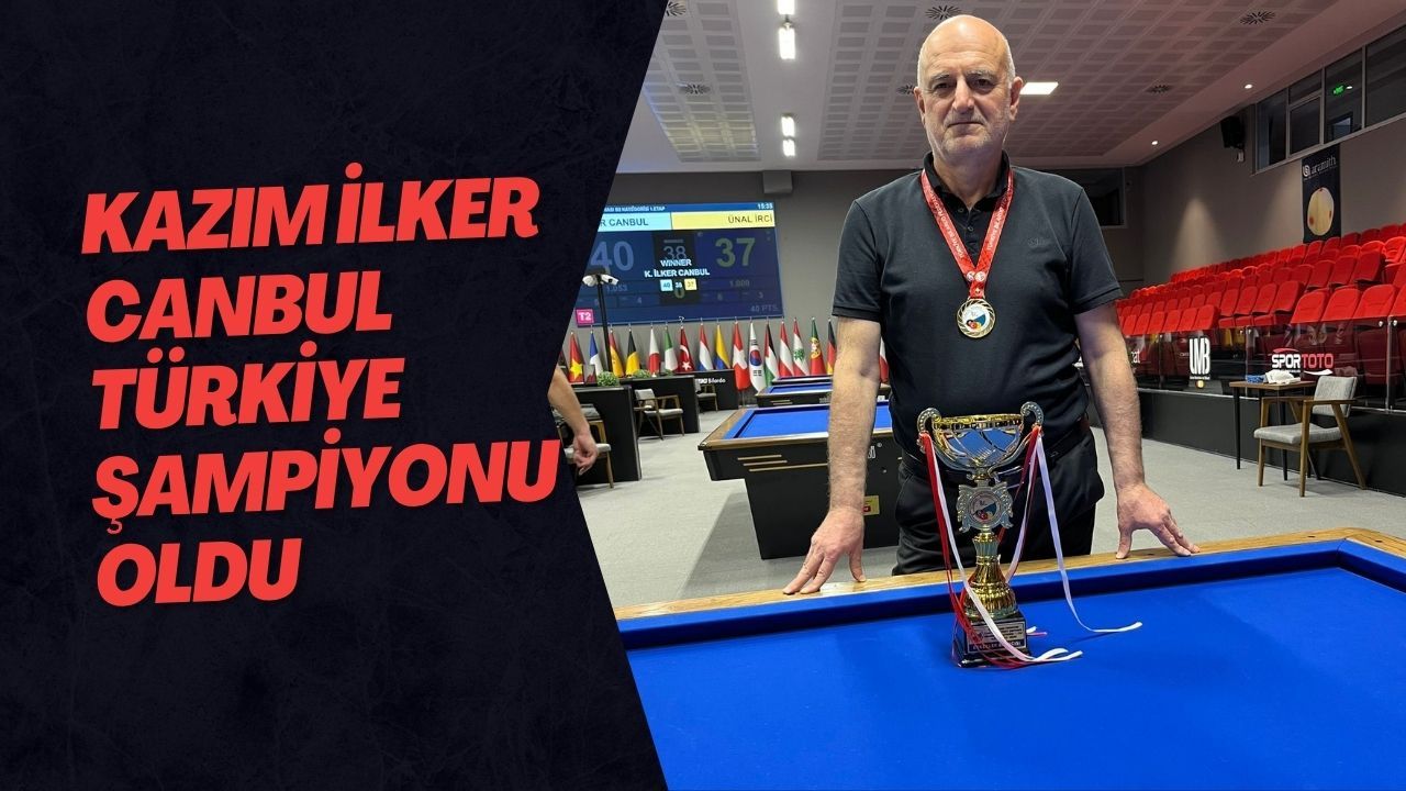Kazım İlker Canbul Türkiye Şampiyonu Oldu