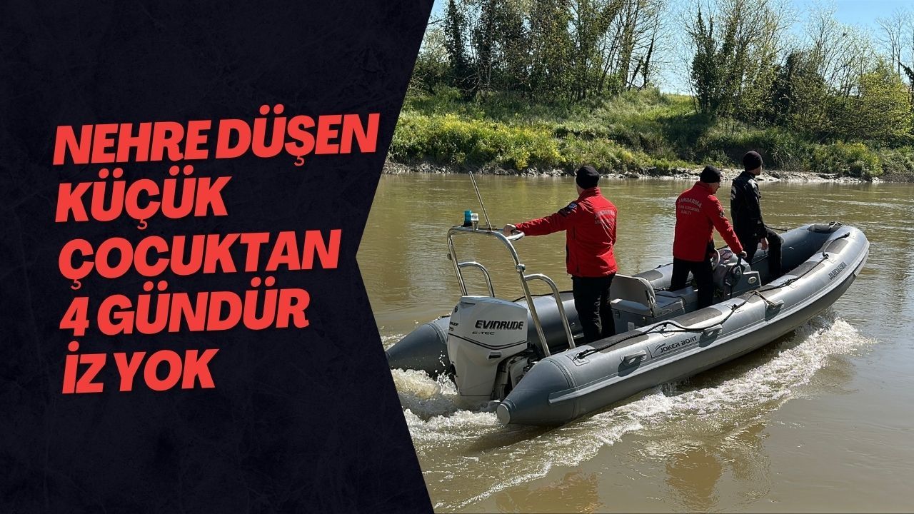 Nehre Düşen Küçük Çocuktan 4 Gündür İz Yok