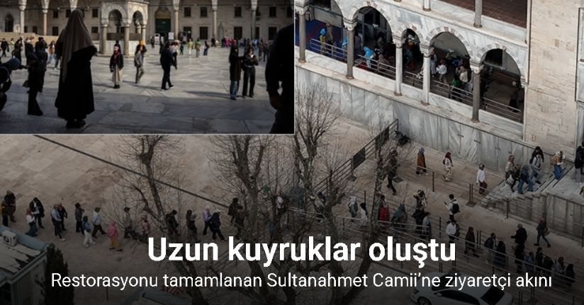 Restorasyonu tamamlanan Sultanahmet Camii’ne ziyaretçi akını