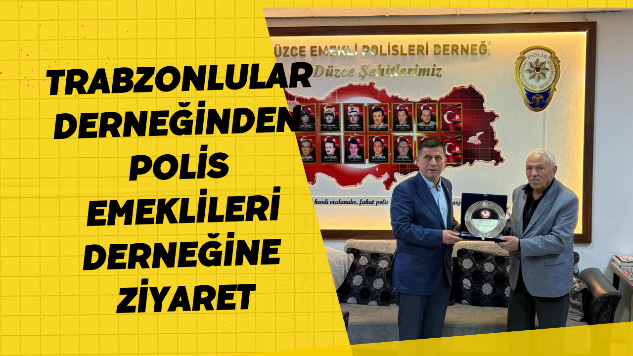Trabzonlular Derneğinden Polis Emeklileri Derneğine Ziyaret