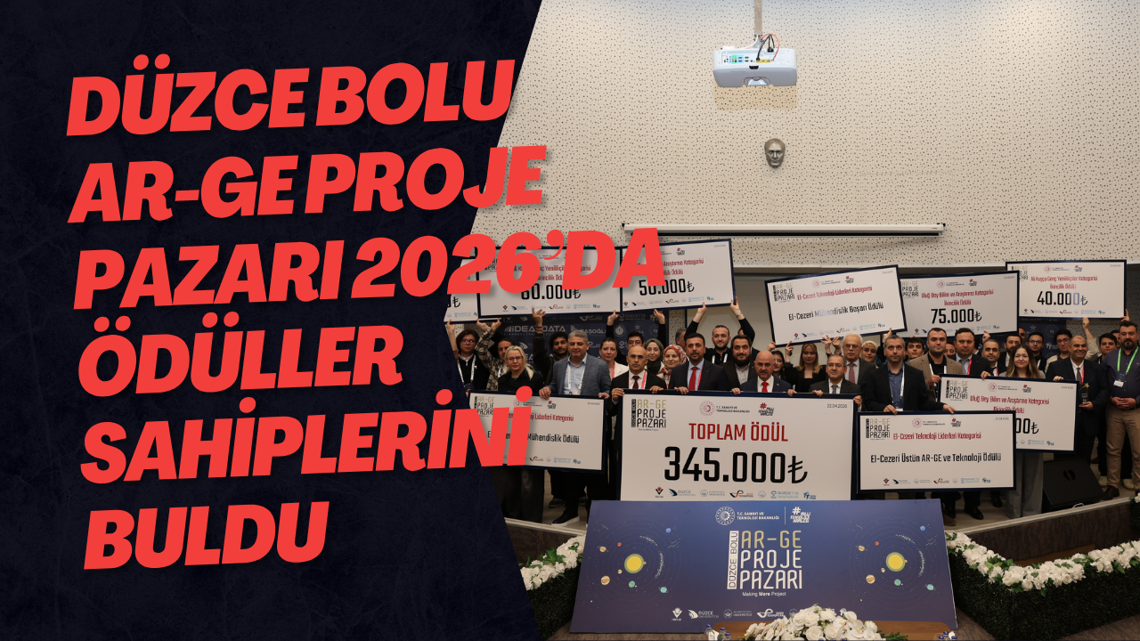 Düzce Bolu Ar-Ge Proje Pazarı 2026’da Ödüller Sahiplerini Buldu