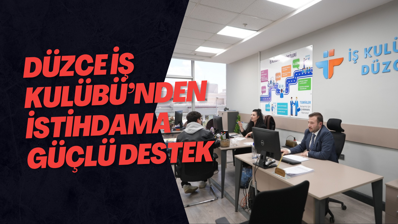 Düzce İş Kulübü’nden İstihdama Güçlü Destek