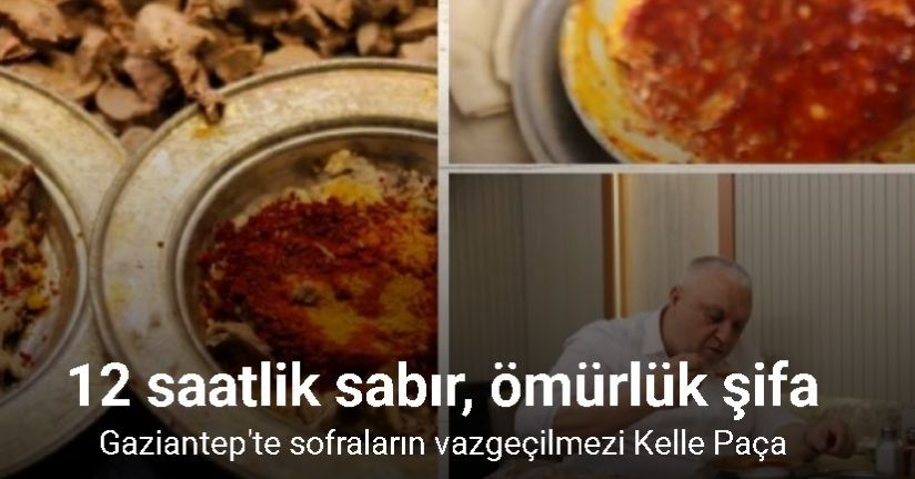 Gazianteplileri vazgeçilmez yemeği: Kelle paça
