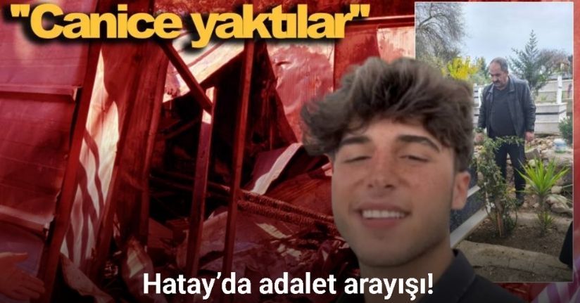 İlk işinin 4’üncü günü benzin dökülerek katledildiği ortaya çıktı