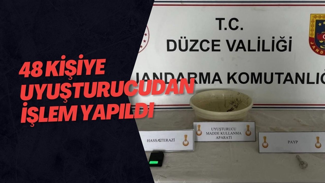 48 Kişiye Uyuşturucudan İşlem Yapıldı