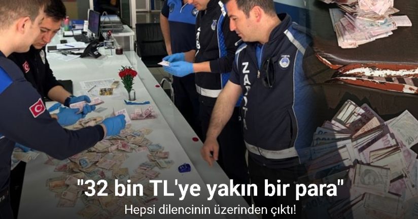 Dilencinin üzerinden çıkan para şaşırttı