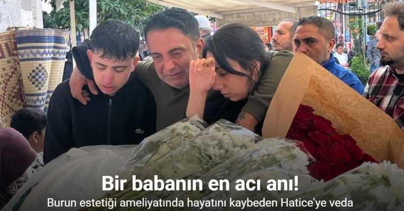 Kızını ameliyat masasında kaybeden babanın tabuttaki evladına son bakışı