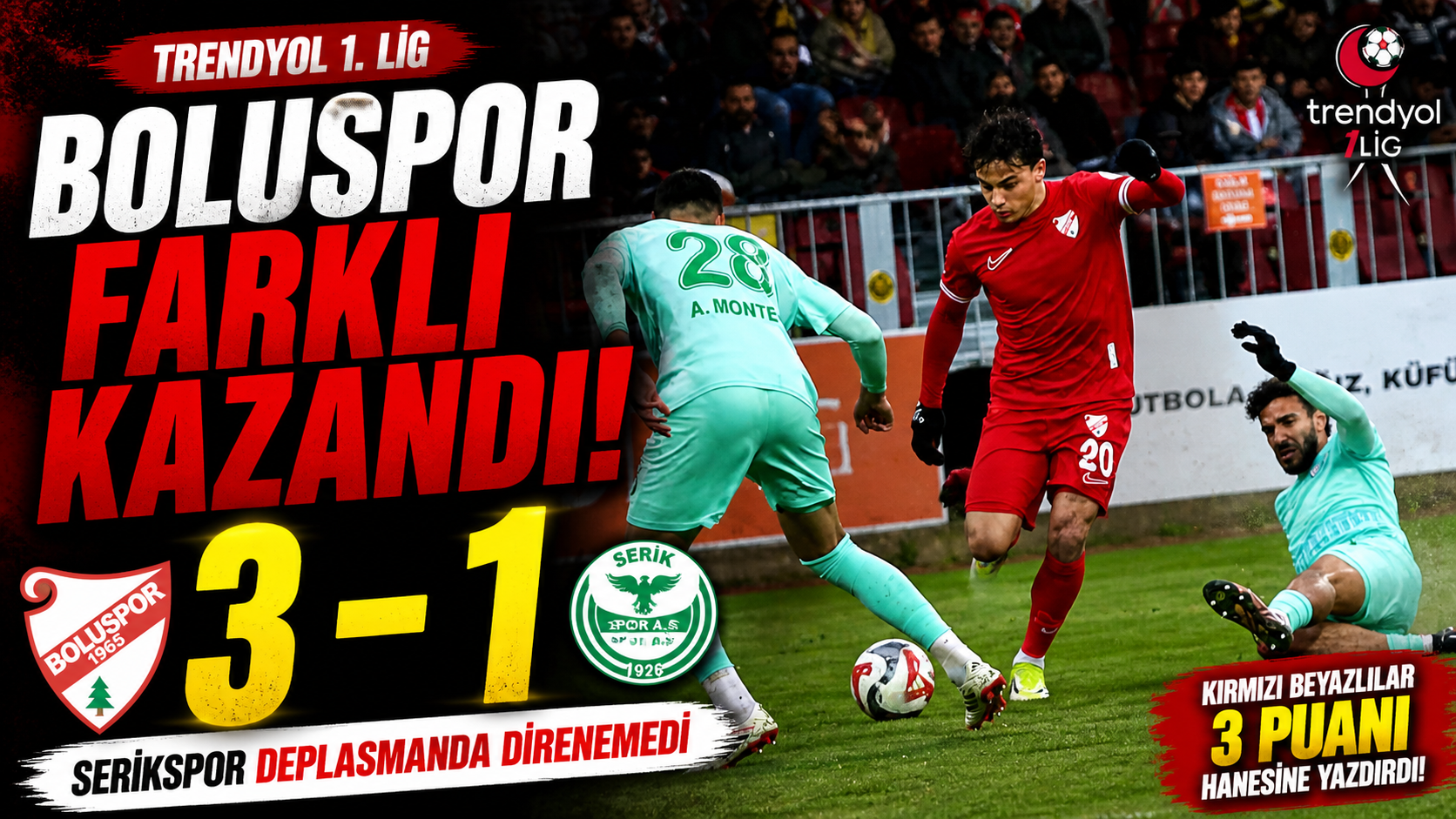 Boluspor: 3 - Serikspor: 1