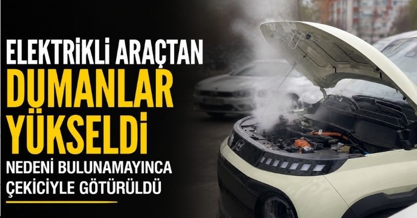 Elektrikli araçtan dumanlar yükseldi, nedeni bulunamayınca çekiciyle götürüldü