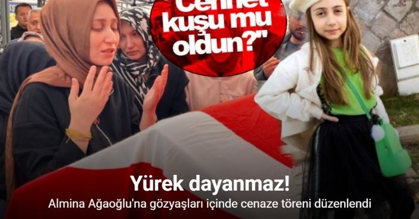 11 yaşındaki Almina’nın son yolculuğunda annenin ağıtları yürek yaktı