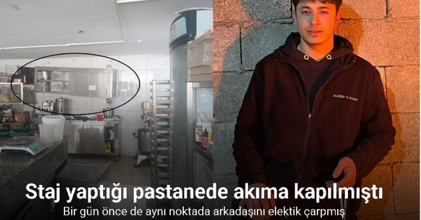 Staj yaptığı pastanede akıma kapılarak can veren 16 yaşındaki Mahir’den bir gün önce de aynı noktada arkadaşını elektik çarpmış