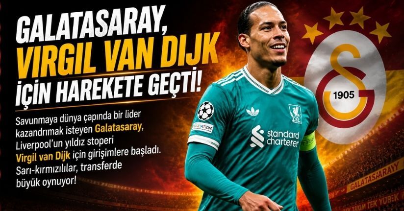 Galatasaray, Virgil van Dijk İçin Harekete Geçti