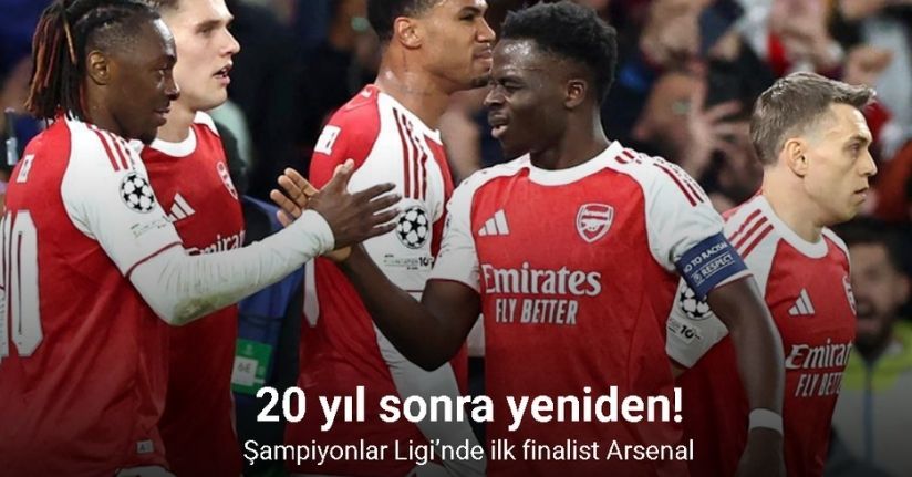 Şampiyonlar Ligi’nde ilk finalist Arsenal