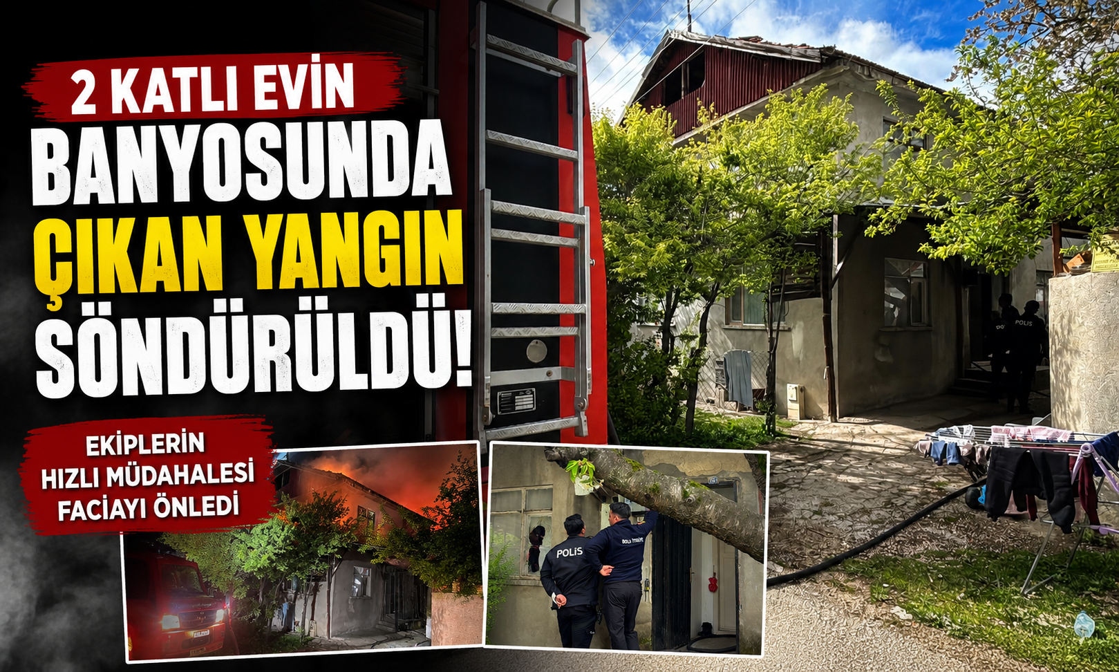 2 Katlı Evin Banyosunda Çıkan Yangın Söndürüldü